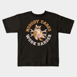 Funny Cat - Nobody Cares Work Harder Kids T-Shirt